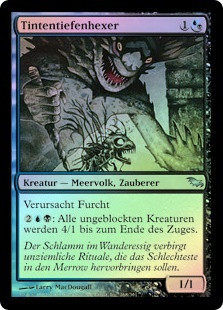 Inkfathom Witch
Shadowmoor (Foil) - German
Single
Magic The Gathering