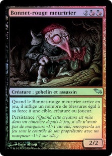 Murderous Redcap
Shadowmoor (Foil) - French
Single
Magic The Gathering