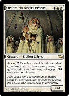 Order of Whiteclay
Shadowmoor - Portuguese
Single
Magic The Gathering