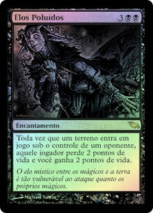 Polluted Bonds
Shadowmoor (Foil) - Portuguese
Single
Magic The Gathering