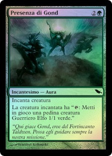 Presence of Gond
Shadowmoor (Foil) - Italian
Single
Magic The Gathering