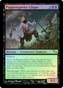 Puppeteer Clique
Shadowmoor (Foil) - German
Single
Magic The Gathering
