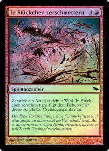 Smash To Smithereens
Shadowmoor (Foil) - German
Single
Magic The Gathering