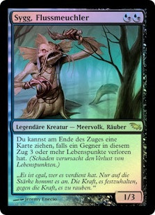 Sygg, River Cutthroat
Shadowmoor (Foil) - German
Single
Magic The Gathering