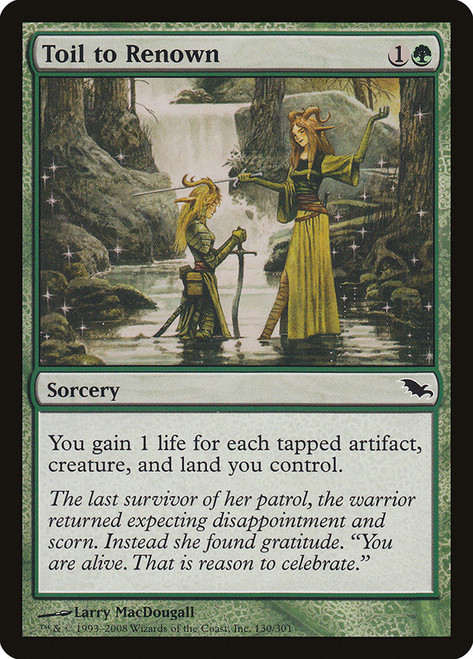 Toil to Renown\nShadowmoor\nSingle\nMagic The Gathering