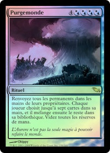 Worldpurge
Shadowmoor (Foil) - French
Single
Magic The Gathering