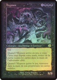 Hypnox
Torment (Foil) - French
Single
Magic The Gathering