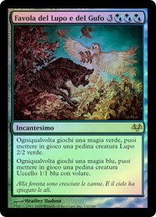 Fable of Wolf and Owl
Eventide (Foil) - Italian
Single
Magic The Gathering