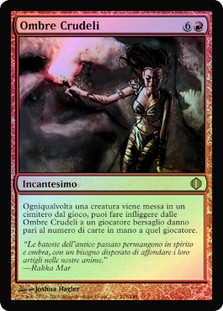 Vicious Shadows
Shards of Alara (Foil) - Italian
Single
Magic The Gathering