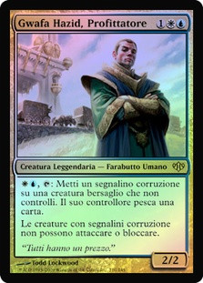 Gwafa Hazid, Profiteer
Conflux (Foil) - Italian
Single
Magic The Gathering