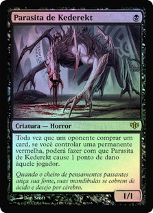Kederekt Parasite
Conflux (Foil) - Portuguese
Single
Magic The Gathering