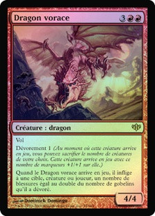 Voracious Dragon
Conflux (Foil) - French
Single
Magic The Gathering