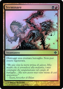 Terminate
Alara Reborn (Foil) - Italian
Single
Magic The Gathering