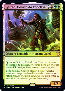 Ghired, Conclave Exile
Commander: 2019 Edition - Portuguese
Single
Magic The Gathering