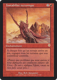 Tectonic Instability
Invasion - French
Single
Magic The Gathering