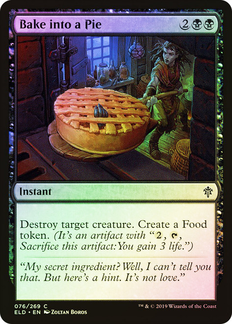 Bake into a Pie\nThrone of Eldraine\nSingle\nMagic The Gathering