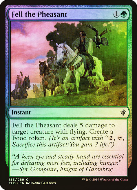 Fell the Pheasant\nThrone of Eldraine\nSingle\nMagic The Gathering