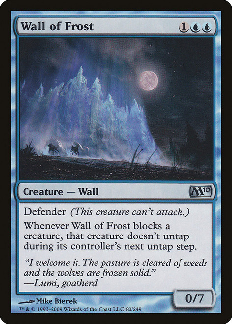 Wall of Frost\nMagic 2010 Core Set\nSingle\nMagic The Gathering