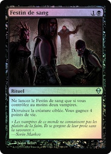 Feast of Blood
Zendikar (Foil) - French
Single
Magic The Gathering