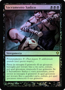 Sadistic Sacrament
Zendikar (Foil) - Italian
Single
Magic The Gathering