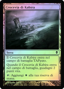 Kabira Crossroads
Zendikar (Foil) - Italian
Single
Magic The Gathering