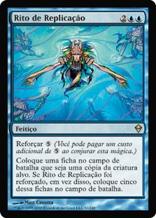 Rite of Replication
Zendikar - Portuguese
Single
Magic The Gathering