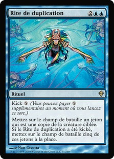 Rite of Replication
Zendikar - French
Single
Magic The Gathering