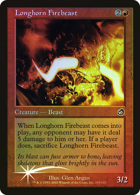 Longhorn Firebeast\nTorment\nSingle\nMagic The Gathering