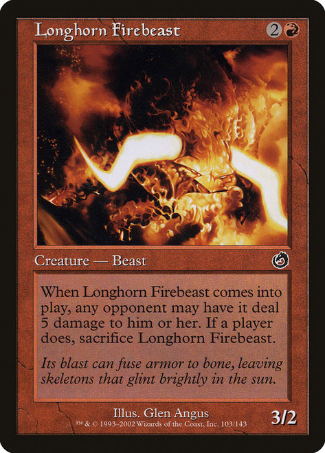 Longhorn Firebeast\nTorment\nSingle\nMagic The Gathering