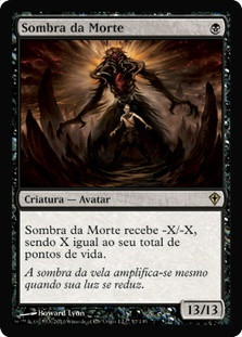 Death's Shadow
Worldwake - Portuguese
Single
Magic The Gathering