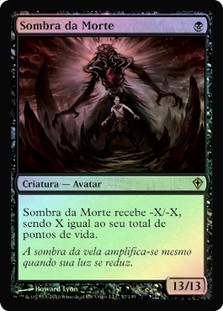 Death's Shadow
Worldwake (Foil) - Portuguese
Single
Magic The Gathering