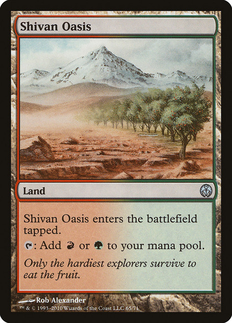 Shivan Oasis\nDuel Decks: Phyrexia vs. The Coalition\nSingle\nMagic The Gathering