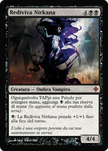 Nirkana Revenant
Rise of the Eldrazi - Italian
Single
Magic The Gathering