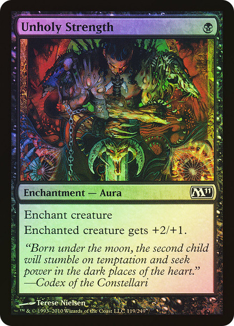 Unholy Strength\nMagic 2011 Core Set\nSingle\nMagic The Gathering