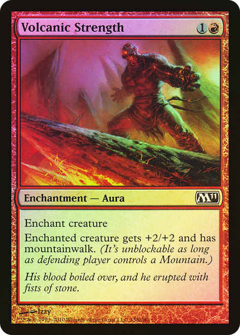 Volcanic Strength\nMagic 2011 Core Set\nSingle\nMagic The Gathering