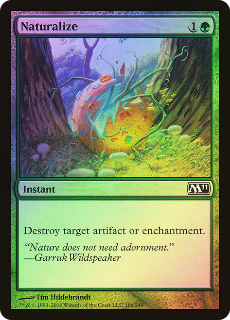 Naturalize\nMagic 2011 Core Set\nSingle\nMagic The Gathering