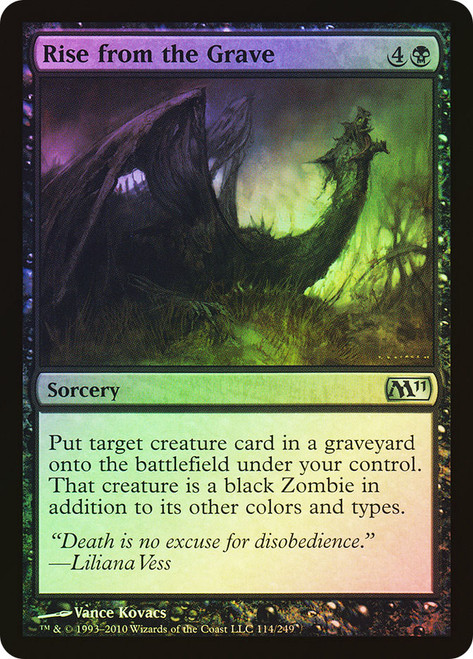 Rise from the Grave\nMagic 2011 Core Set\nSingle\nMagic The Gathering