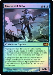 Frost Titan
Magic 2011 Core Set (Foil) - Italian
Single
Magic The Gathering