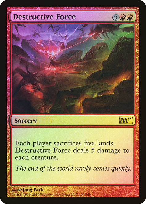 Destructive Force\nMagic 2011 Core Set\nSingle\nMagic The Gathering