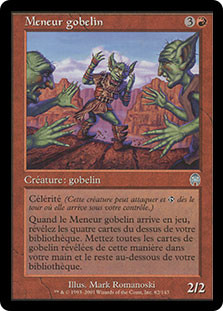 Goblin Ringleader
Apocalypse - French
Single
Magic The Gathering