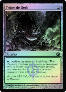 Throne of Geth
Scars of Mirrodin (Foil) - French
Single
Magic The Gathering
