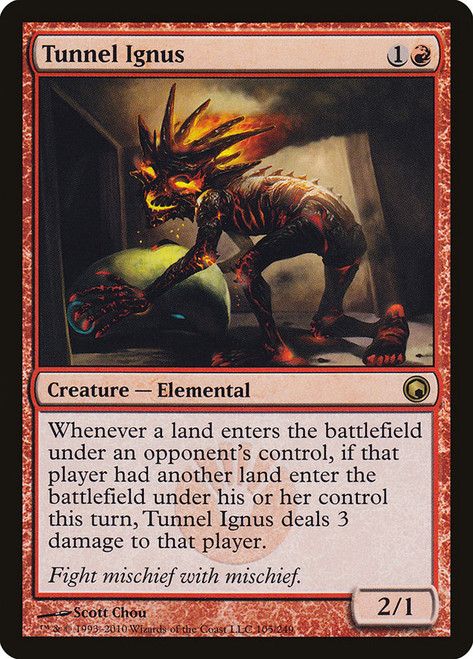 Tunnel Ignus\nScars of Mirrodin\nSingle\nMagic The Gathering