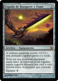 Sword of Feast and Famine
Mirrodin Besieged - Portuguese
Single
Magic The Gathering