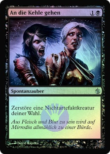 Go for the Throat
Mirrodin Besieged (Foil) - German
Single
Magic The Gathering