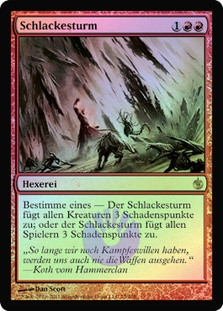 Slagstorm
Mirrodin Besieged (Foil) - German
Single
Magic The Gathering
