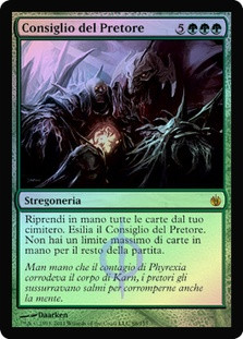 Praetor's Counsel
Mirrodin Besieged (Foil) - Italian
Single
Magic The Gathering