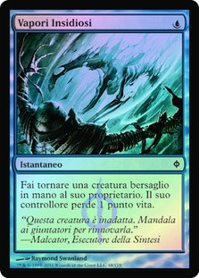 Vapor Snag
New Phyrexia (Foil) - Italian
Single
Magic The Gathering