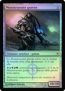 Etched Monstrosity
New Phyrexia (Foil) - French
Single
Magic The Gathering