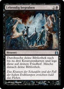 Buried Alive
Commander: 2011 Edition - German
Single
Magic The Gathering