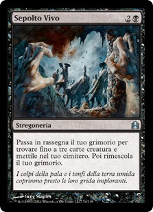 Buried Alive
Commander: 2011 Edition - Italian
Single
Magic The Gathering